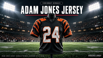 Adam jones jersey cover image — Adam Jones Jersey: Bengals Pacman Lockdown Style Guide