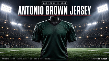 Antonio brown jersey cover image — Antonio Brown Raiders Jersey: Editions & Buyer Guide