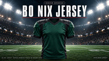 Bo nix jersey cover image — Bo Nix Jersey: Denver Broncos Rookie QB Buying Guide