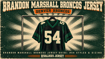 Brandon Marshall Broncos jersey cover image — Brandon Marshall Broncos Jersey Guide: #54 Styles & Sizing