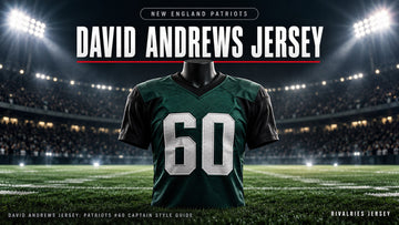 David Andrews jersey cover image — David Andrews Jersey: Patriots #60 Captain Style Guide