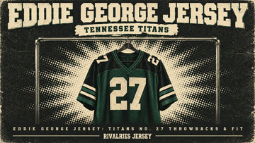 Eddie george jersey cover image — Eddie George Jersey: Titans No. 27 Throwbacks & Fit