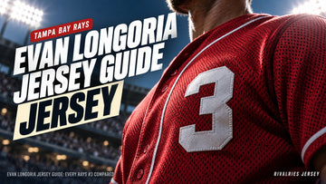 Evan longoria jersey cover image — Evan Longoria Jersey Guide: Every Rays #3 Compared