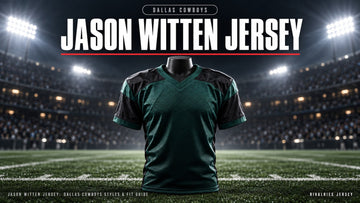 Jason Witten jersey cover image — Jason Witten Jersey: Dallas Cowboys Styles & Fit Guide