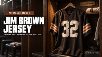 Jim brown jersey cover image — Jim Brown Jersey: Browns #32 Styles & Legacy Guide