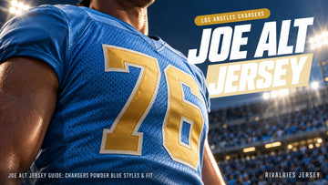 Joe alt jersey cover image — Joe Alt Jersey Guide: Chargers Powder Blue Styles & Fit