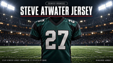 Steve atwater jersey cover image — Steve Atwater Jersey: Broncos No. 27 Styles & Fit Guide