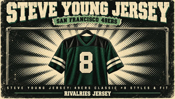 Steve young jersey cover image — Steve Young Jersey: 49ers Classic #8 Styles & Fit